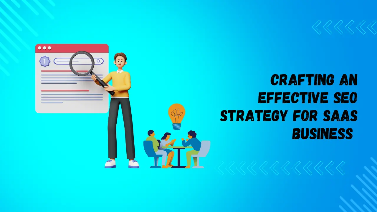 Crafting an Effective SEO Strategy for SaaS Business | RankFast