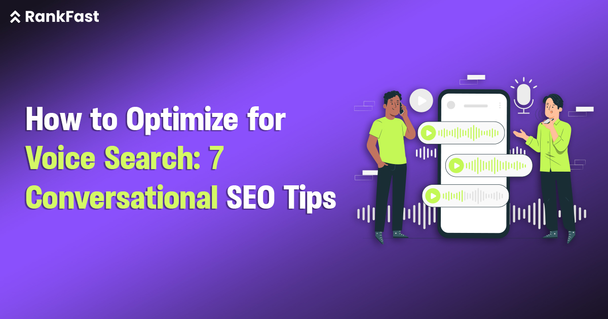 How to Optimize for Voice Search: 7 Conversational SEO Tips