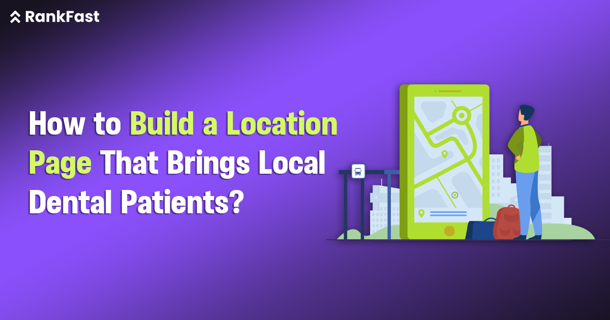 Dental Location Page SEO Guide for More Local Patients