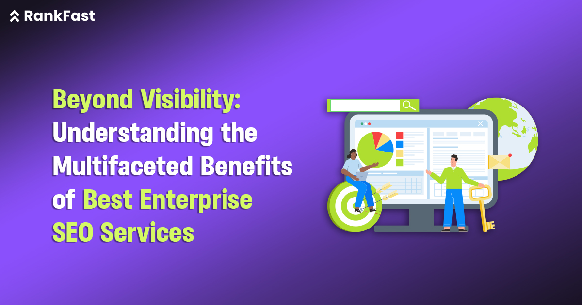 Understanding the Multifaceted Benefits of Best Enterprise SEO Services