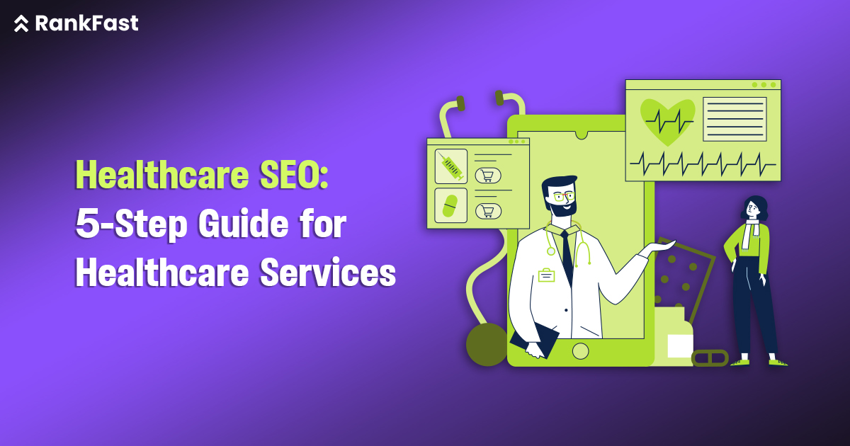 Healthcare SEO: 5‑Step Guide for Healthcare Services