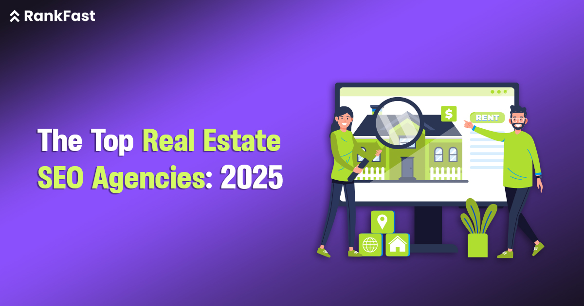 The Top Real Estate SEO Agencies: 2025