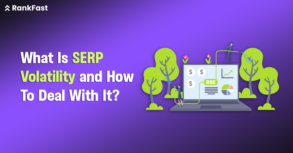 What Is SERP Volatility and How To Deal With It?