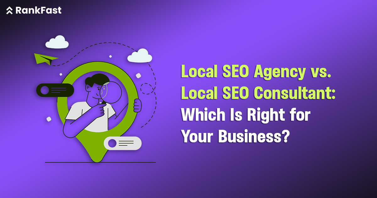 Local SEO Agency vs. Local SEO Consultant: Which Is Right for Your Business?