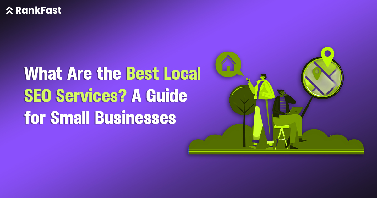 What Are the Best Local SEO Services? A Guide for Small Businesses