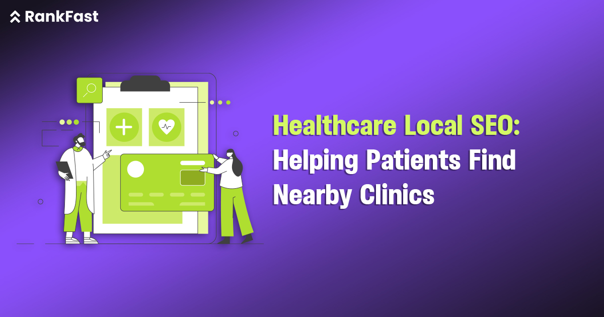 Healthcare Local SEO: Helping Patients Find Nearby Clinics