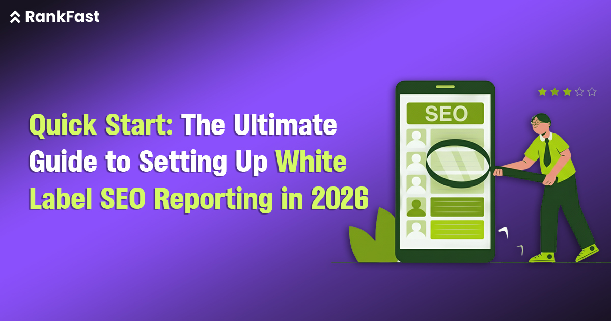 Quick Start: The Ultimate Guide to Setting Up White Label SEO Reporting in 2026