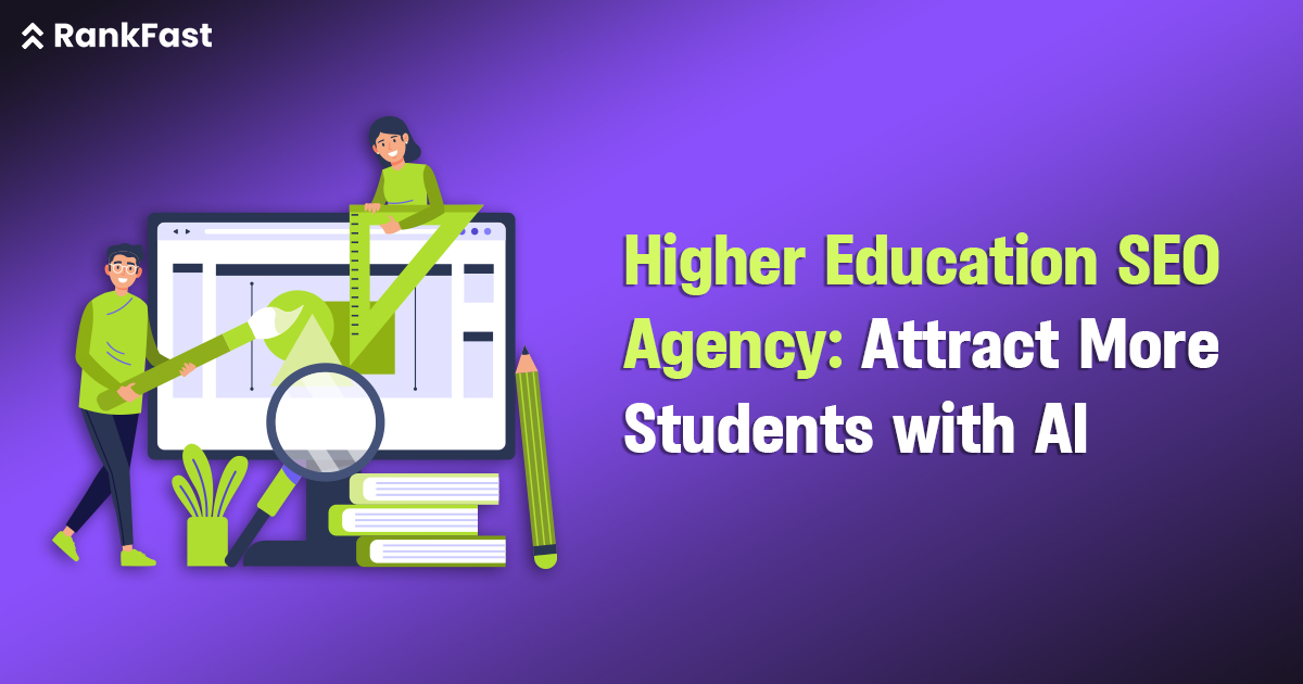 Higher Education SEO Agency: Attract More Students with AI