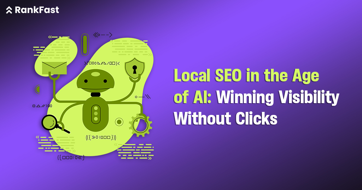Local SEO in the Age of AI: Winning Visibility Without Clicks