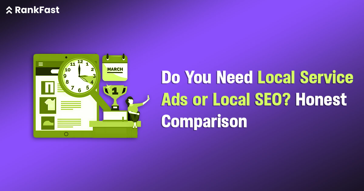Do You Need Local Service Ads or Local SEO? Honest Comparison