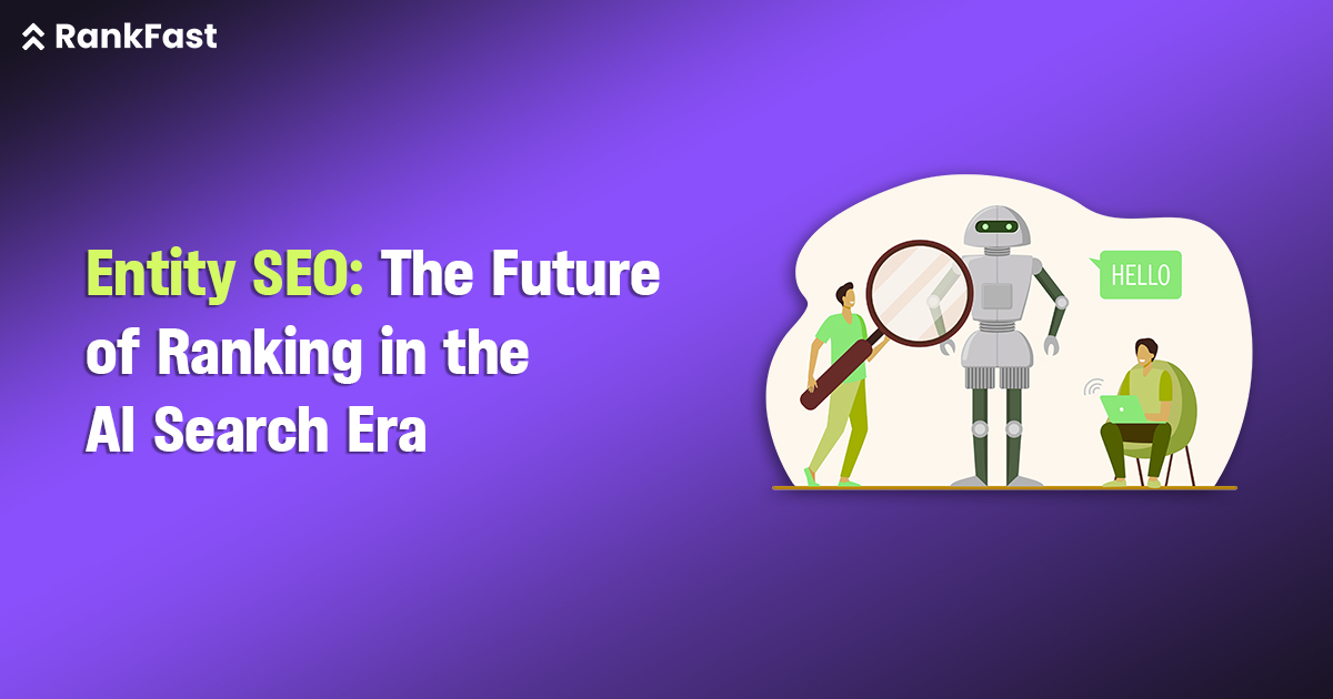 Entity SEO: The Future Of Ranking In The AI Search Era