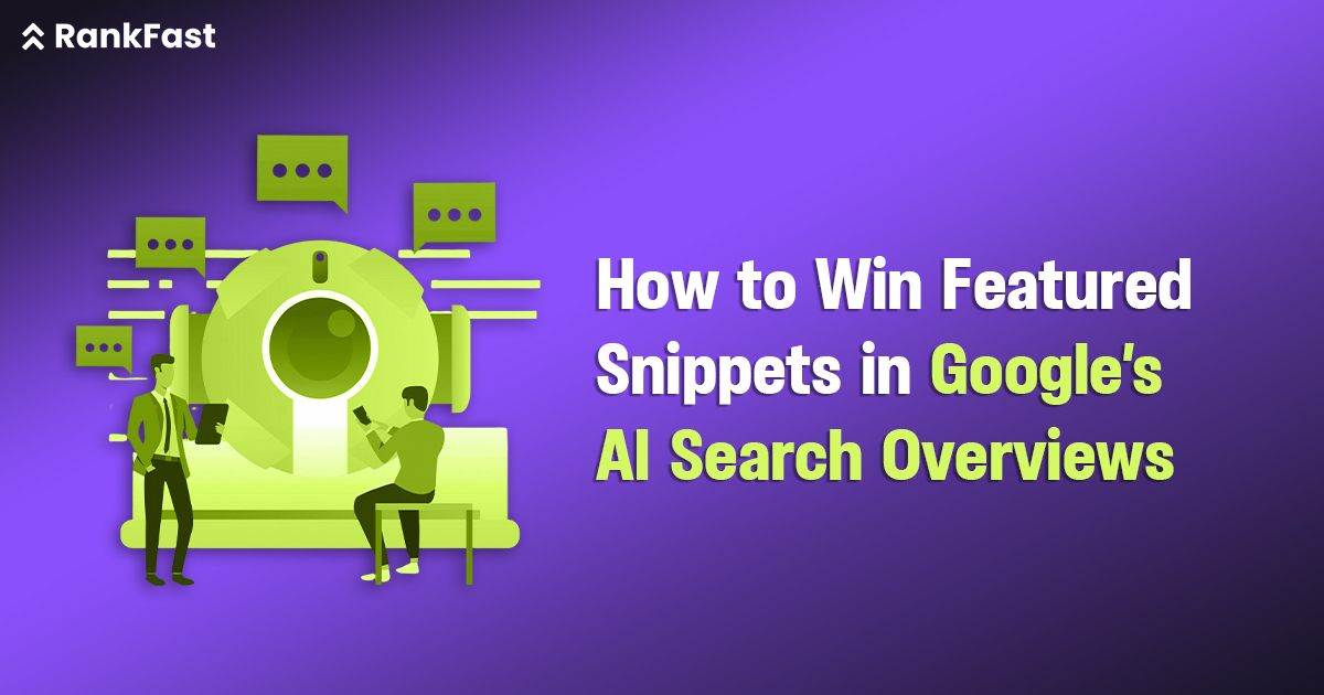 How to Win Featured Snippets in Google’s AI Search Overviews